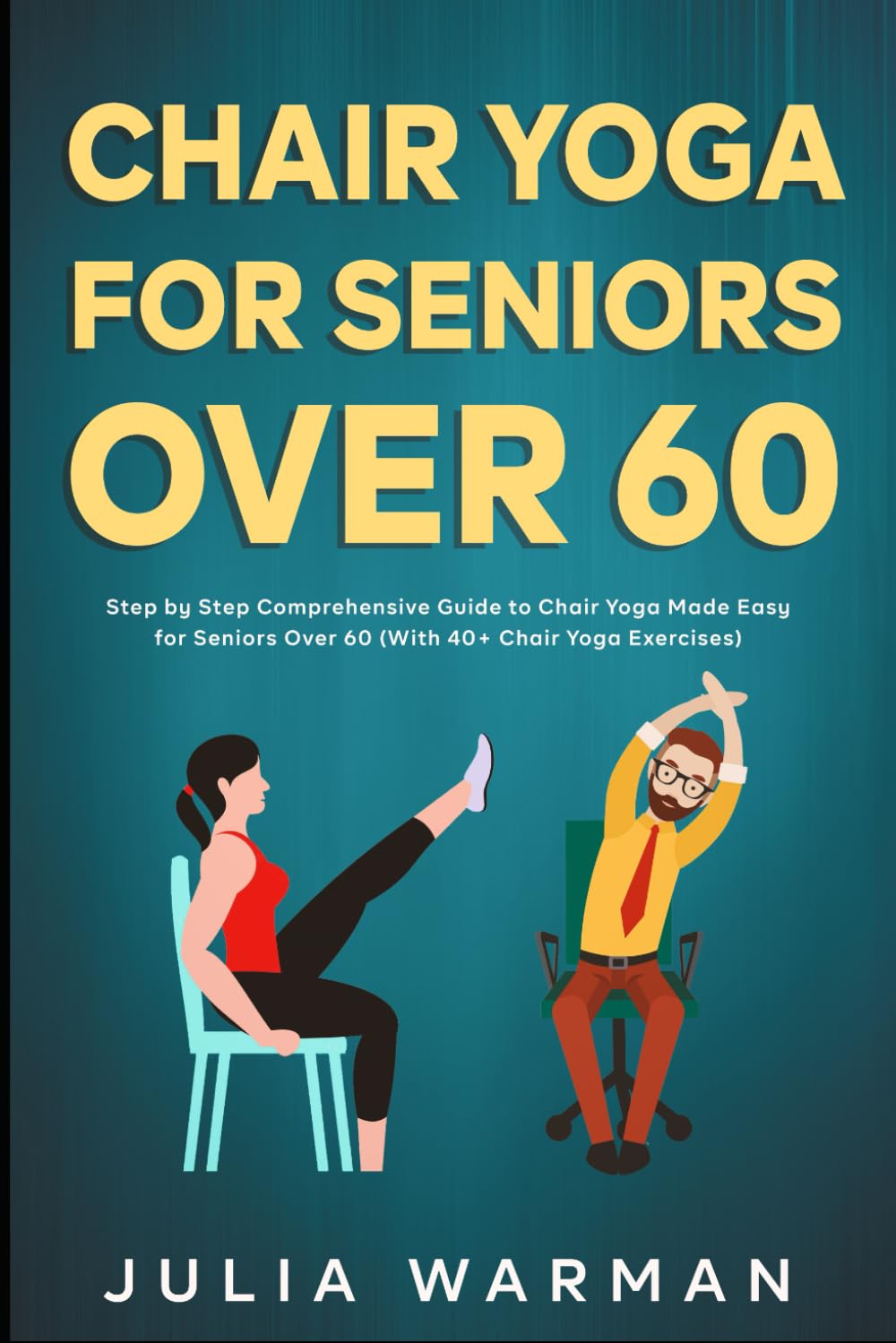 Chair Yoga For Seniors Over 60 book cover