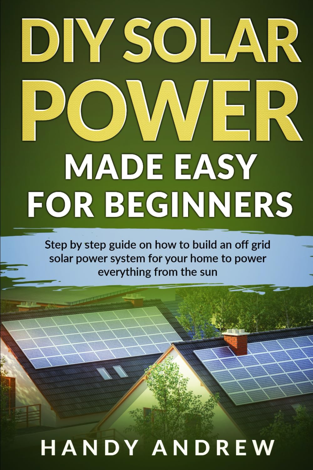 DIY Solar Power Made Easy For Beginners book cover
