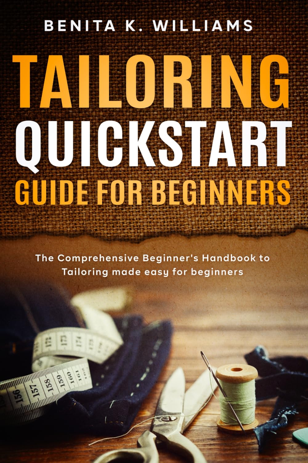 Tailoring Quick Start Guide For Beginners book cover